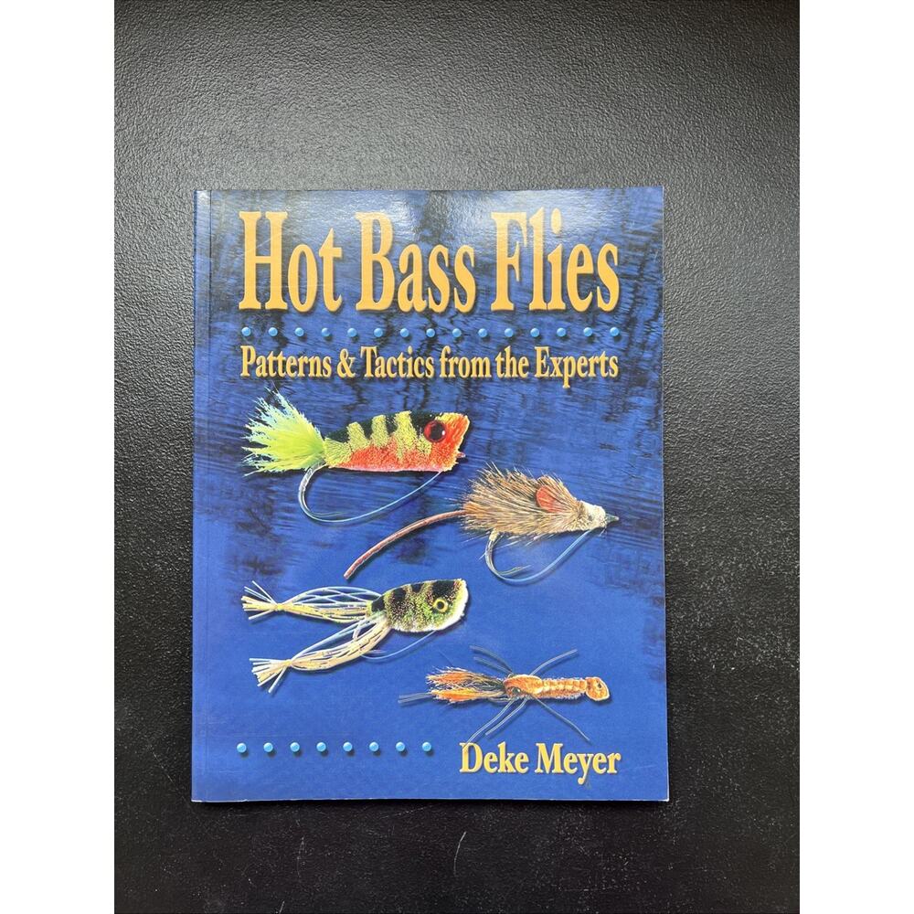 HOT BASS FLIES By Deke Meyer Paperback 2003 Bass Fishing Book